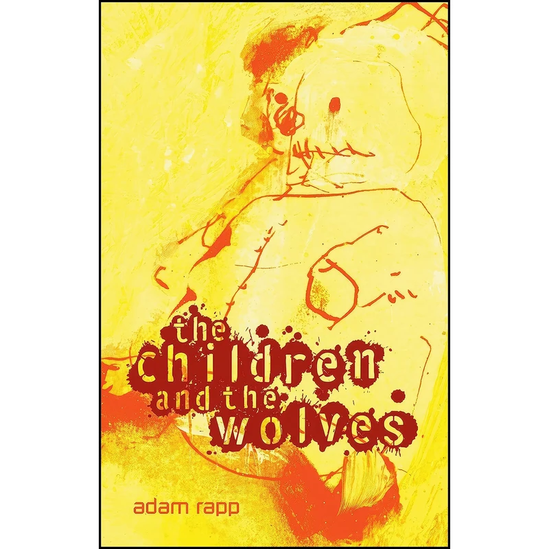 کتاب The Children and the Wolves اثر Adam Rapp انتشارات Candlewick