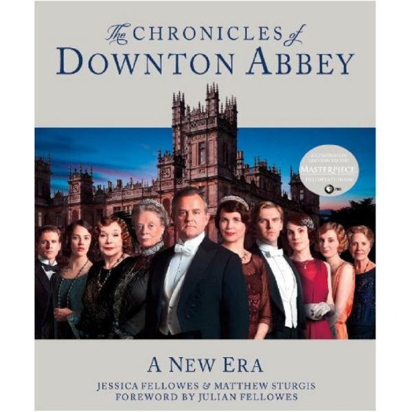 کتاب The Chronicles of Downton Abbey: A New Era اثر JESSICA FELLOWES انتشارات St. Martins Press