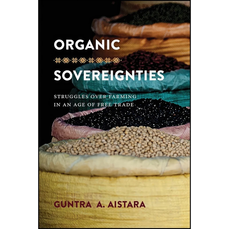 کتاب Organic Sovereignties اثر جمعي از نويسندگان انتشارات University of Washington Press