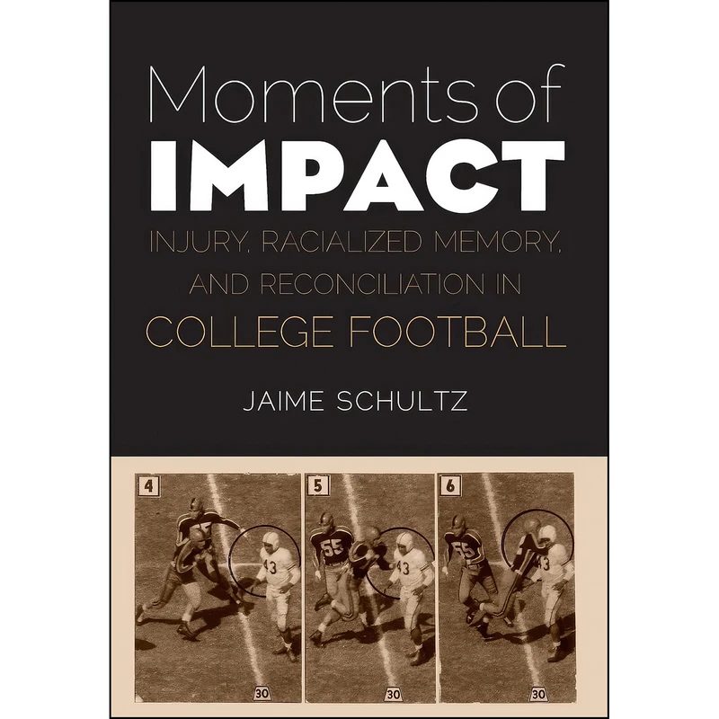 کتاب Moments of Impact اثر Jaime Schultz انتشارات University of Nebraska Press