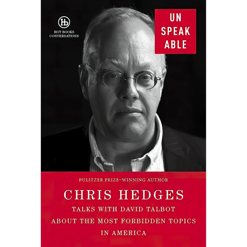 کتاب Unspeakable اثر Chris Hedges and David Talbot انتشارات Hot Books