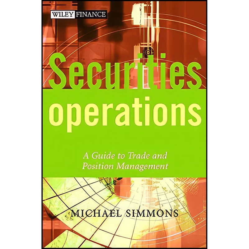 کتاب Securities Operations اثر Michael Simmons انتشارات Wiley
