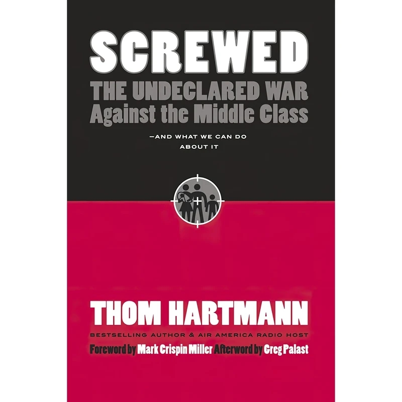 کتاب Screwed اثر Thom Hartmann and Mark Crispin Miller انتشارات Berrett-Koehler Publishers