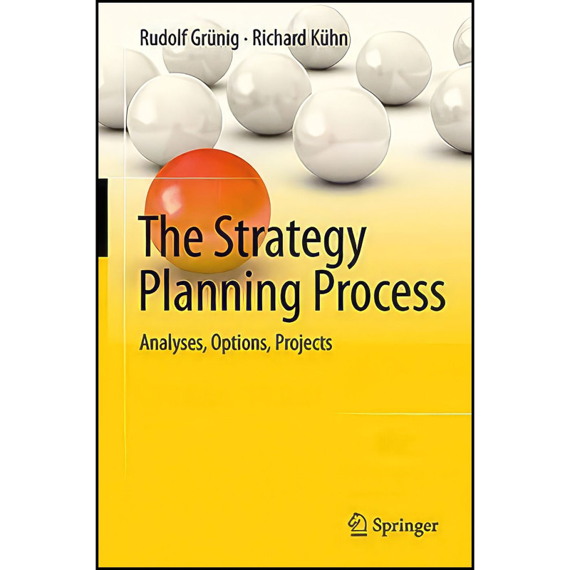 کتاب The Strategy Planning Process اثر Rudolf Grunig انتشارات Springer