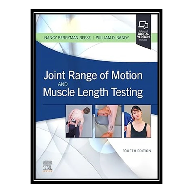 کتاب Joint Range of Motion and Muscle Length Testing اثر Nancy Berryman Reese , William D Bandy انتشارات مؤلفین طلایی