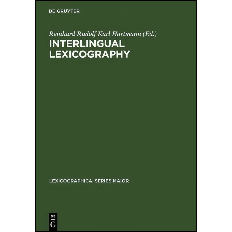 کتاب Interlingual Lexicography اثر R. R. K. Hartmann انتشارات de Gruyter