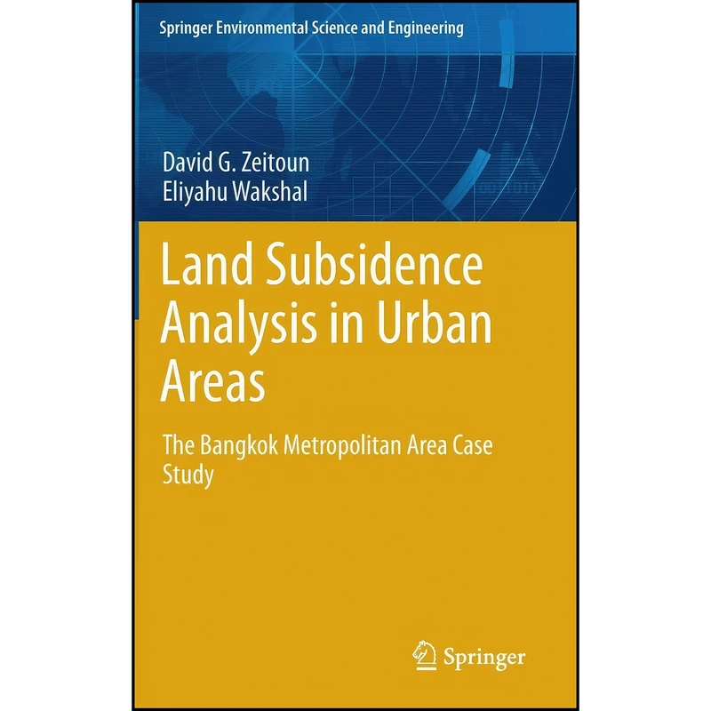 کتاب Land Subsidence Analysis in Urban Areas اثر جمعي از نويسندگان انتشارات Springer