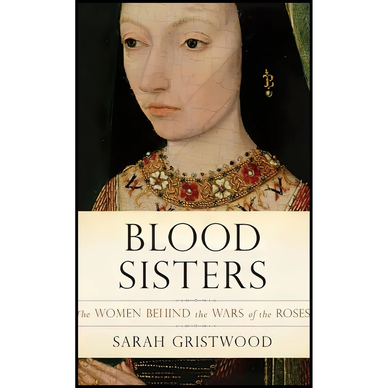 کتاب Blood Sisters اثر Sarah Gristwood انتشارات Basic Books