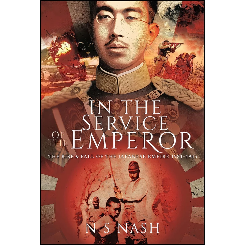 کتاب In the Service of the Emperor اثر N S Nash انتشارات Pen and Sword Military