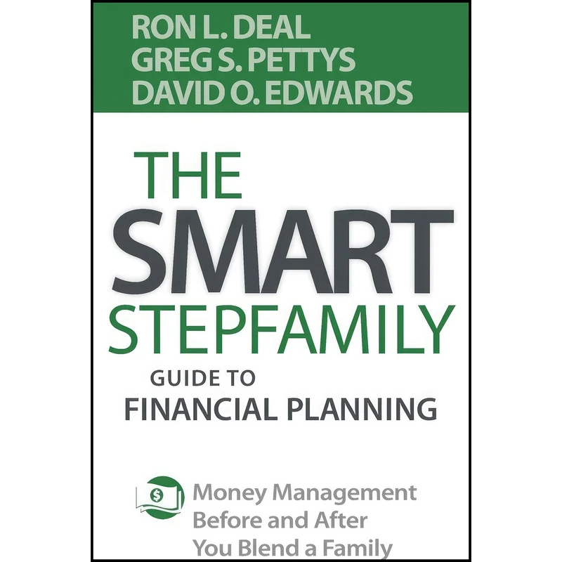کتاب The Smart Stepfamily Guide to Financial Planning اثر Ron L. Deal and Greg S. Pettys and David O. Edwards انتشارات Bethany House Publishers