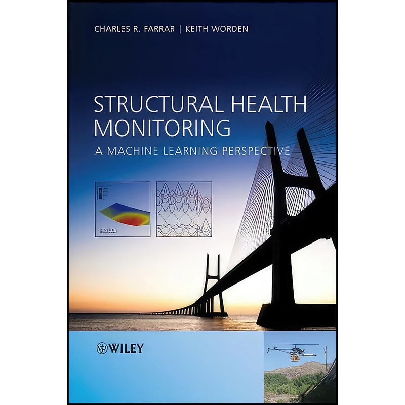 کتاب Structural Health Monitoring اثر Charles R. Farrar and Keith Worden انتشارات Wiley