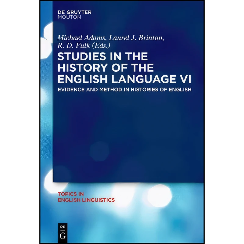 کتاب Studies in the History of the English Language VI  اثر جمعي از نويسندگان انتشارات De Gruyter Mouton
