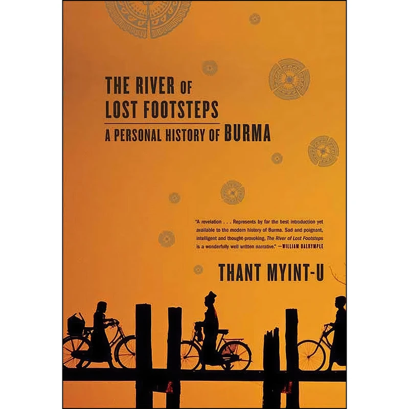 کتاب The River of Lost Footsteps اثر Thant Myint-U and Thant Myint-U انتشارات Farrar, Straus and Giroux