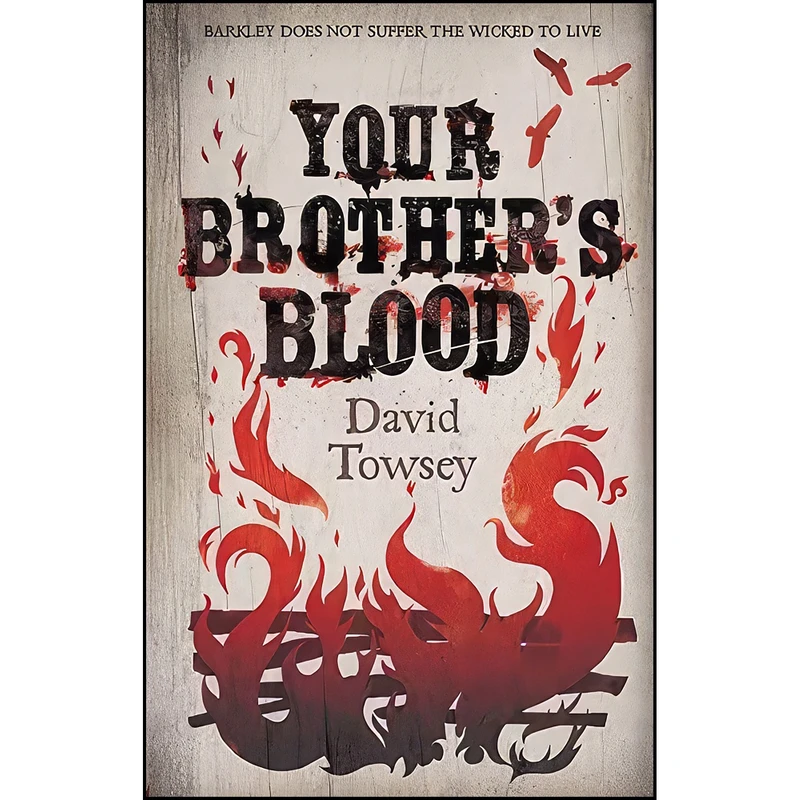 کتاب Your Brothers Blood اثر David Towsey انتشارات Jo Fletcher Books 