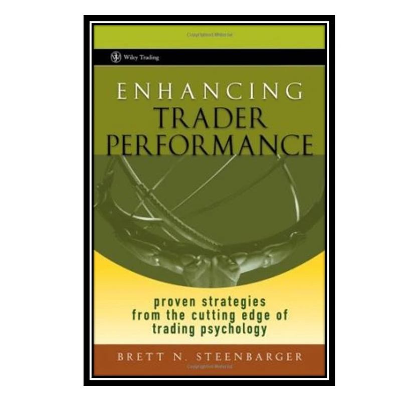 کتاب Enhancing Trader Performance اثر Brett N. Steenbarger انتشارات مؤلفین طلایی