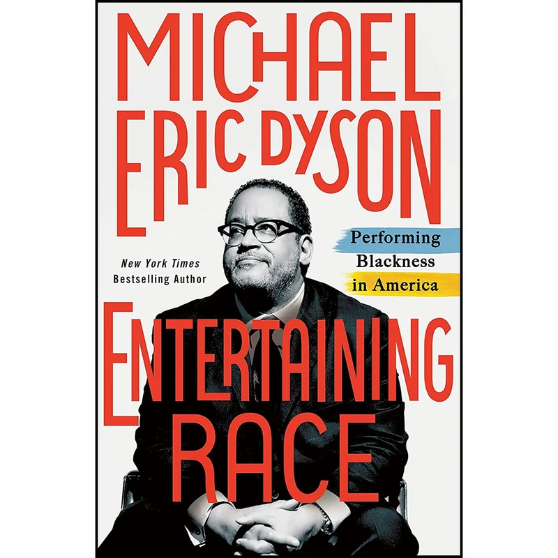 کتاب Entertaining Race اثر Michael Eric Dyson انتشارات St. Martin's Press