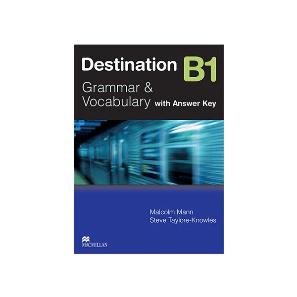 کتاب Destination B1 Grammar and Vocabulary with Answer Key اثر Malcolm Mann and Steve Taylore-Knowles انتشارات مک میلان