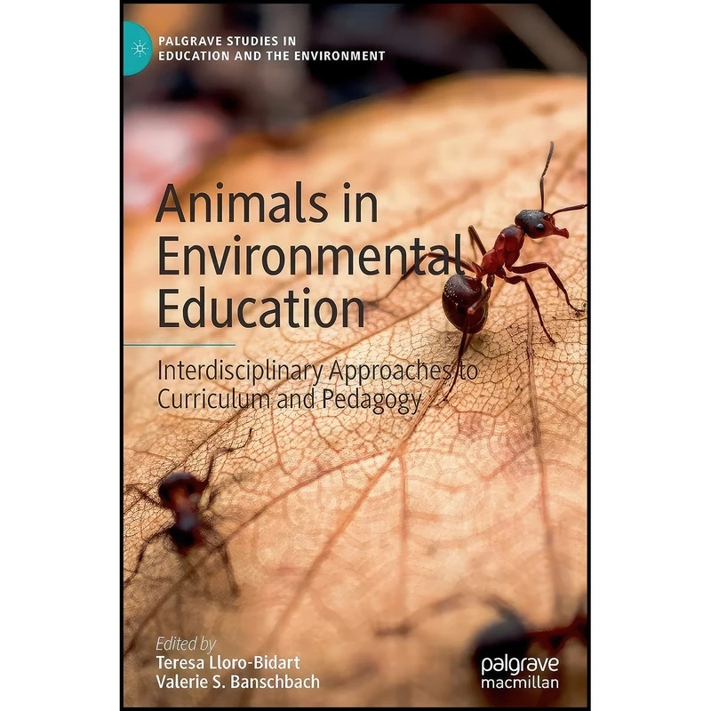 کتاب Animals in Environmental Education اثر جمعي از نويسندگان انتشارات Palgrave Macmillan