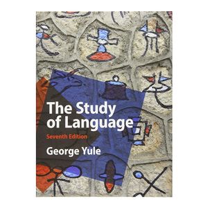 نقد و بررسی کتاب The Study of Language 7th edition اثر George Yule انتشارات Cambridge توسط خریداران