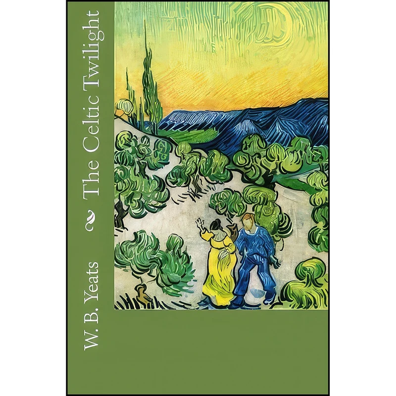 کتاب The Celtic Twilight اثر W. B. Yeats and Fabiola Bonghi انتشارات تازه ها