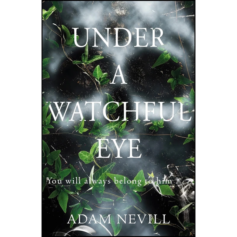 کتاب Under a Watchful Eye اثر Adam Nevill انتشارات Pan Macmillan