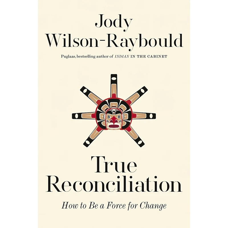 کتاب True Reconciliation اثر Jody Wilson-Raybould انتشارات McClelland & Stewart