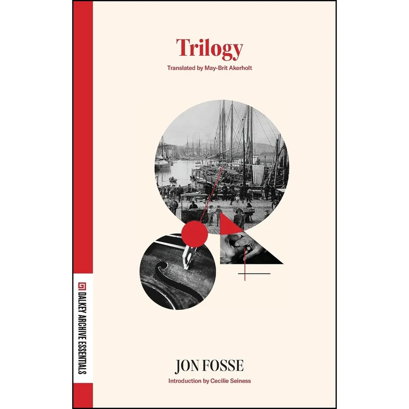 کتاب Trilogy  اثر Jon Fosse and May-Brit Akerholt انتشارات Dalkey Archive Press