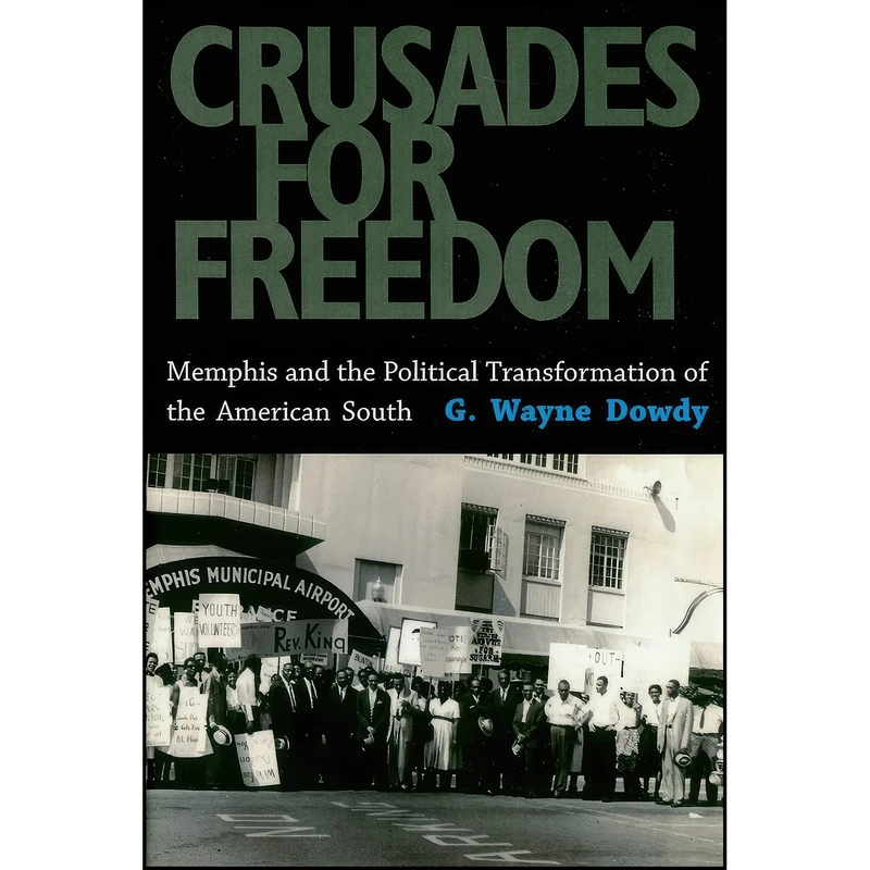 کتاب Crusades for Freedom اثر G. Wayne Dowdy انتشارات University Press of Mississippi