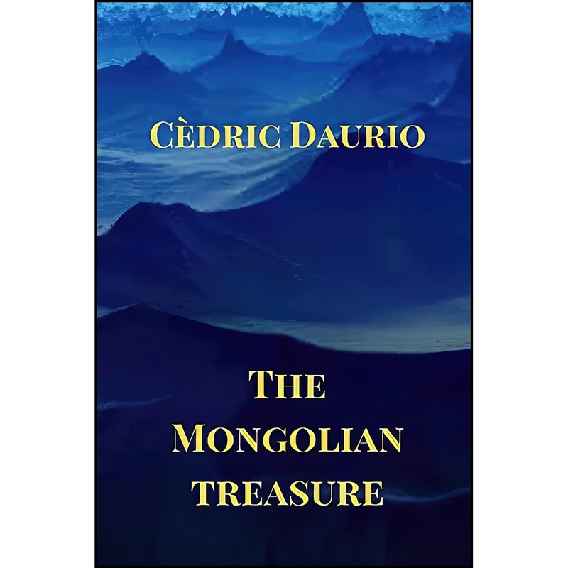 کتاب The Mongolian Treasure اثر Cedric Daurio انتشارات تازه ها