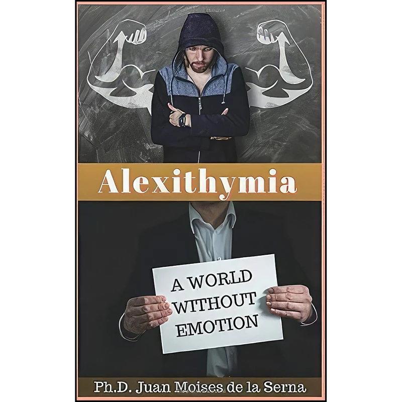 کتاب Alexithymia, A World Without Emotions اثر جمعي از نويسندگان انتشارات تازه ها