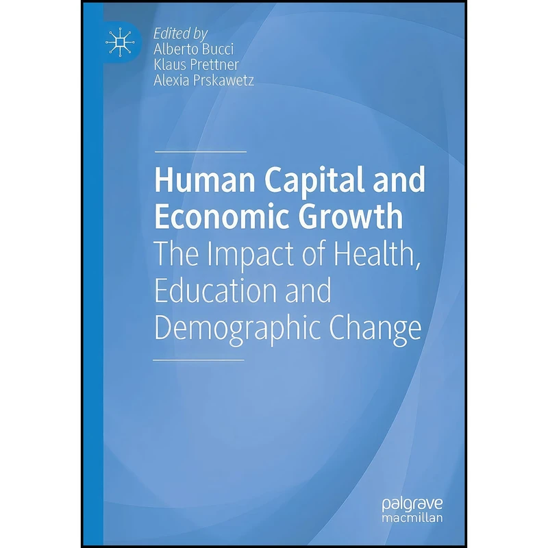 کتاب Human Capital and Economic Growth اثر جمعي از نويسندگان انتشارات بله