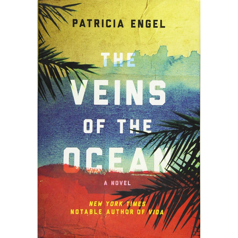 کتاب The Veins of the Ocean اثر Patricia Engel انتشارات Grove Press