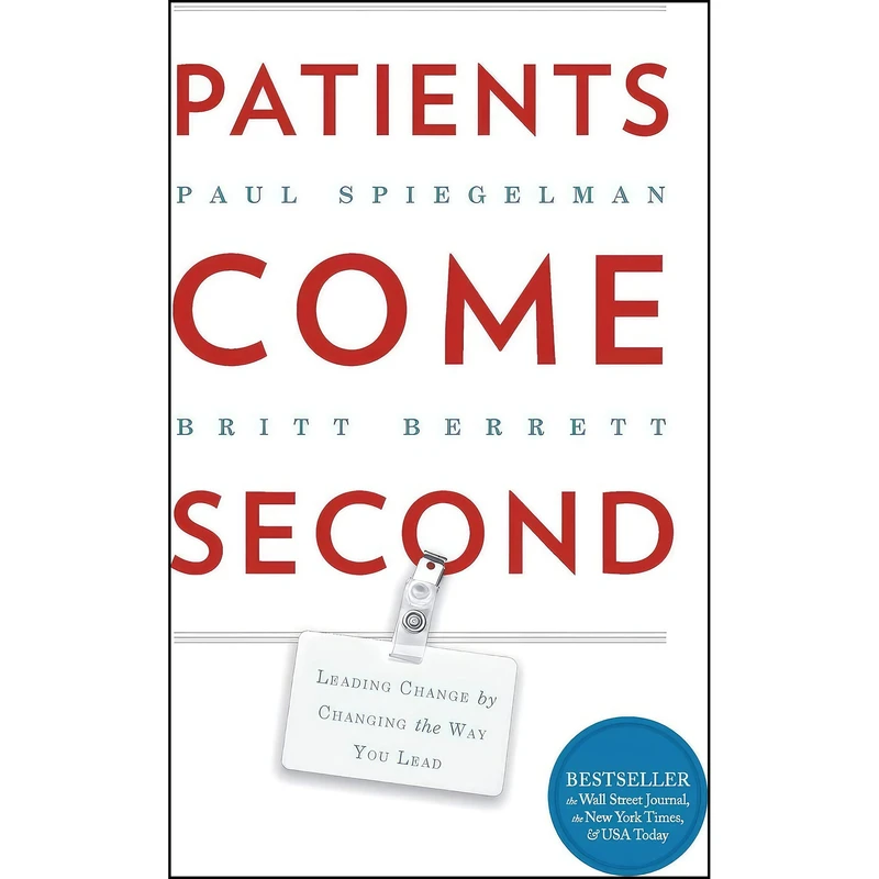 کتاب Patients Come Second اثر Paul Spiegelman and Britt Berrett انتشارات nan