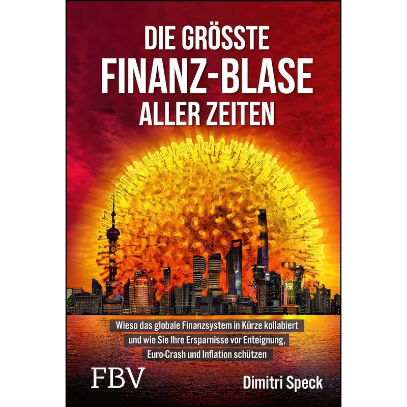 کتاب Die grobte Finanz-Blase aller Zeiten اثر Dimitri Speck انتشارات تازه ها