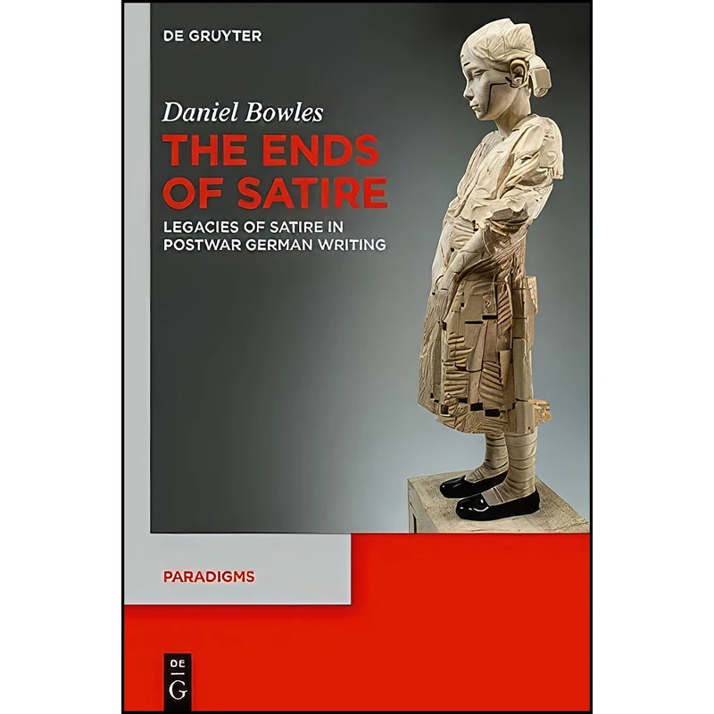 کتاب The Ends of Satire اثر Daniel Bowles انتشارات Walter de Gruyter