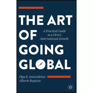 کتاب The Art of Going Global اثر جمعي از نويسندگان انتشارات Palgrave Macmillan