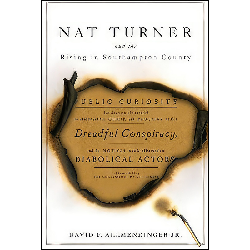 کتاب Nat Turner and the Rising in Southampton County اثر David F. Allmendinger Jr. انتشارات Johns Hopkins University Press