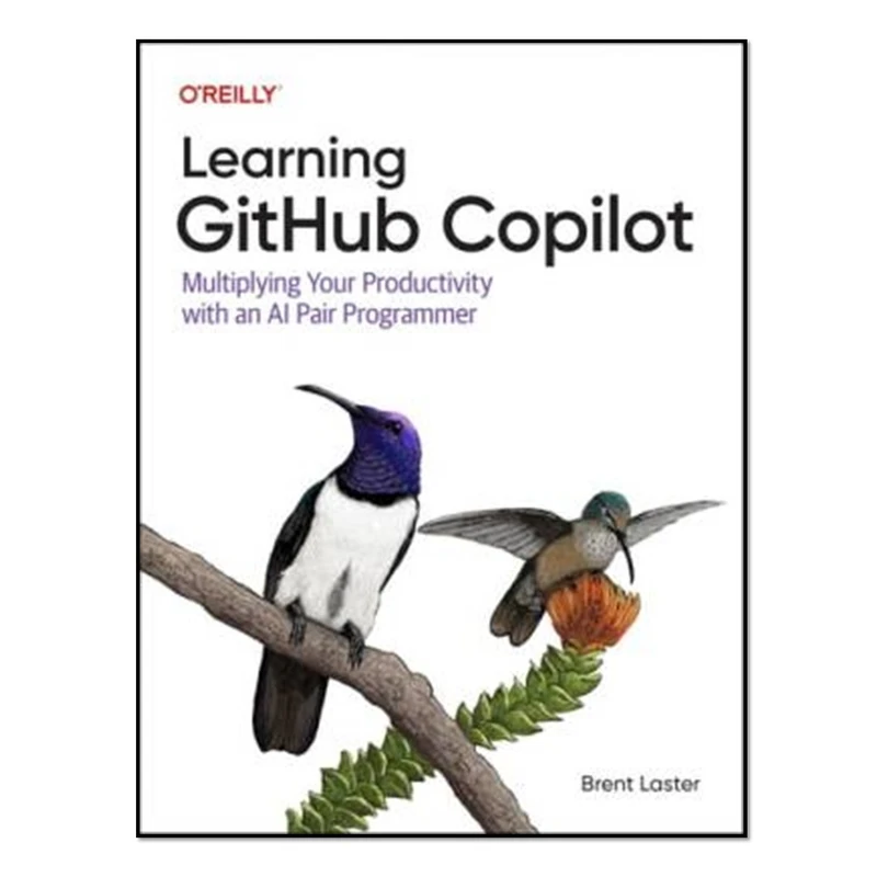 کتاب Learning GitHub Copilot اثر Brent Laster انتشارات آوای مؤلف