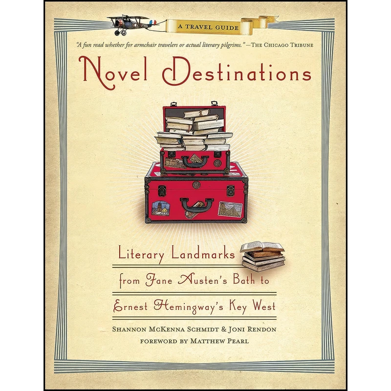 کتاب Novel Destinations اثر جمعي از نويسندگان انتشارات National Geographic