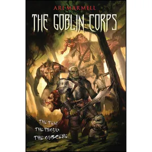 کتاب The Goblin Corps اثر Ari Marmell انتشارات Pyr