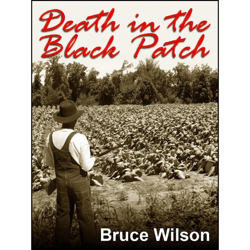 کتاب Death in the Black Patch اثر Bruce Wilson انتشارات Artemesia Publishing, LLC