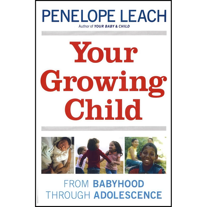 کتاب Your Growing Child اثر Penelope Leach انتشارات Knopf