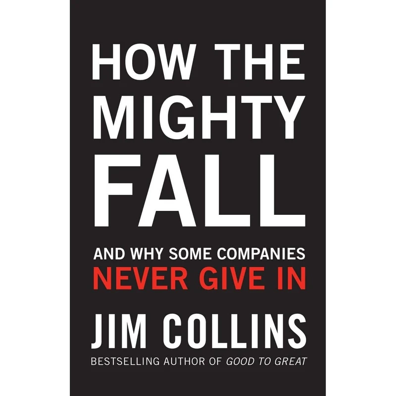 کتاب How the Mighty Fall اثر Jim Collins انتشارات Random House Business