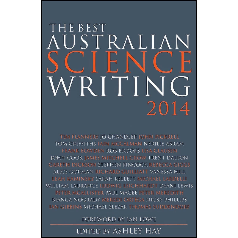 کتاب The Best Australian Science Writing 2014 اثر Ashley Hay and Ian Lowe انتشارات NewSouth
