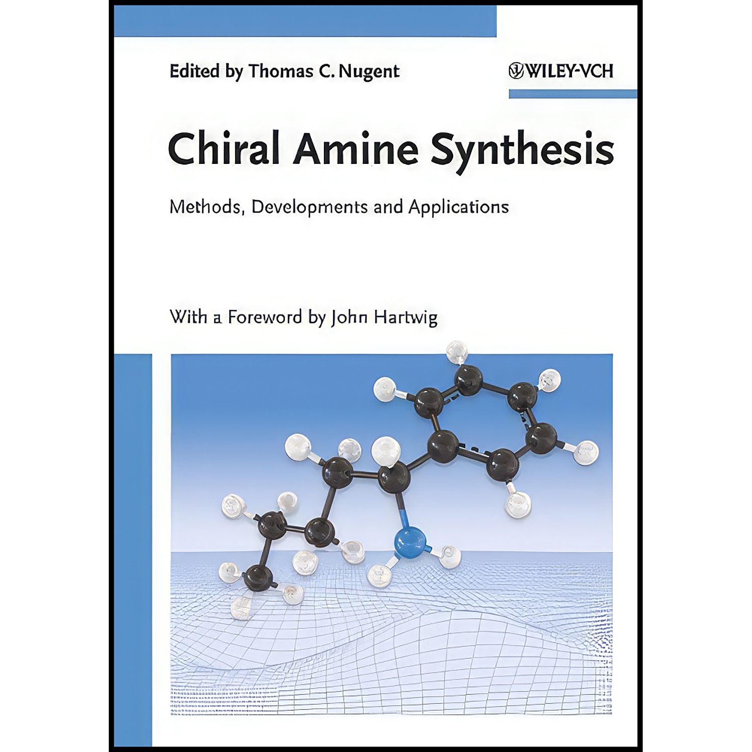 کتاب Chiral Amine Synthesis اثر Thomas C. Nugent انتشارات Wiley-VCH