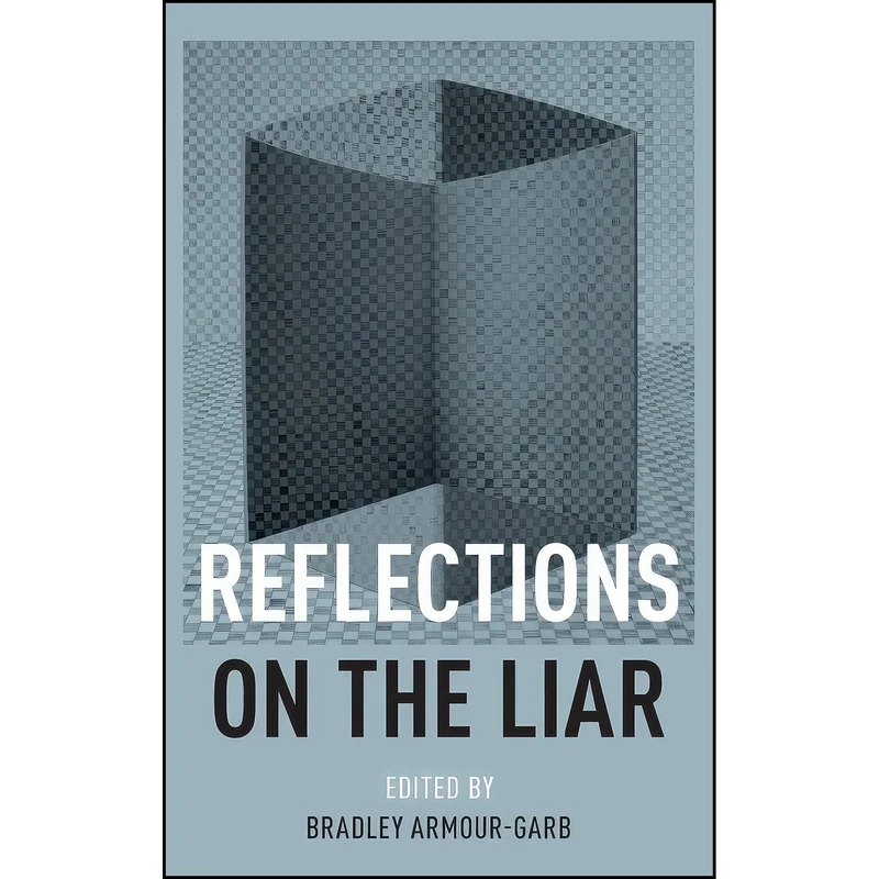 کتاب Reflections on the Liar اثر Bradley Armour-Garb انتشارات Oxford University Press