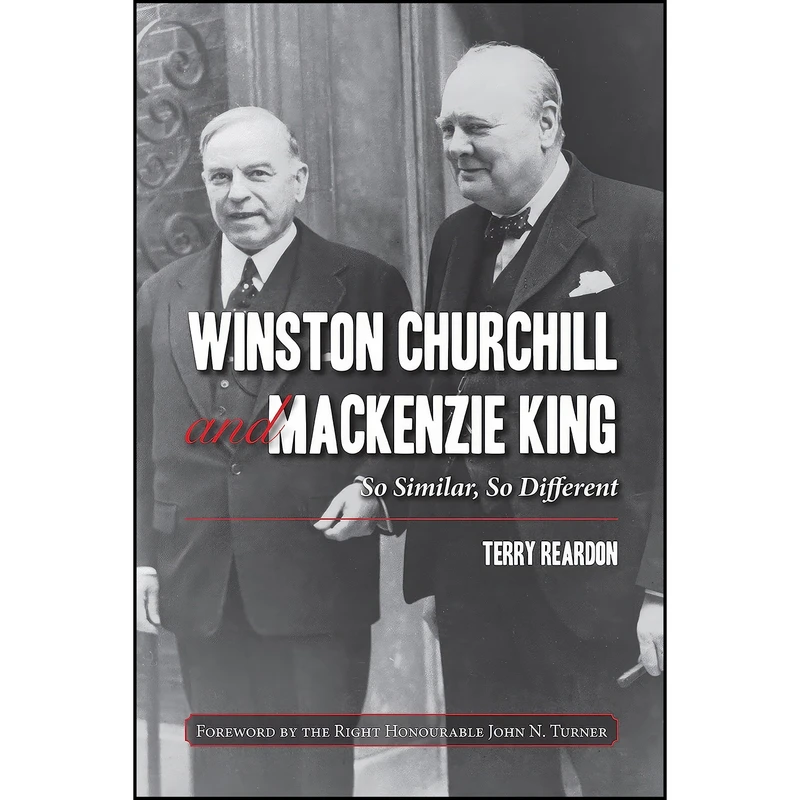 کتاب Winston Churchill and Mackenzie King اثر جمعي از نويسندگان انتشارات A J. Patrick Boyer Book