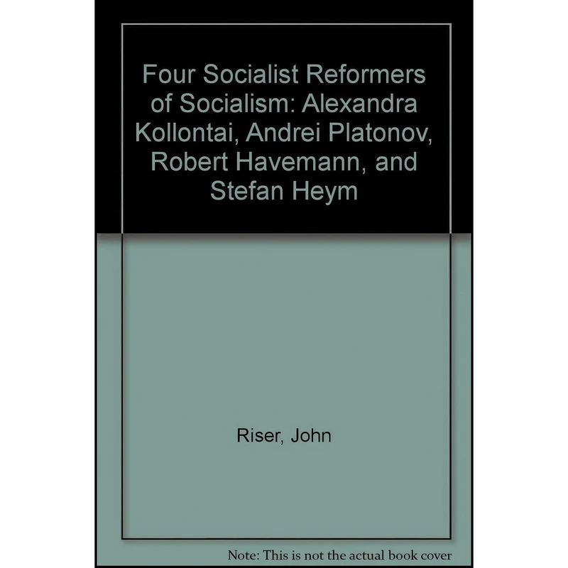 کتاب Four Socialist Reformers of Socialism اثر John Riser and Stuart A. Lilie انتشارات Edwin Mellen Pr