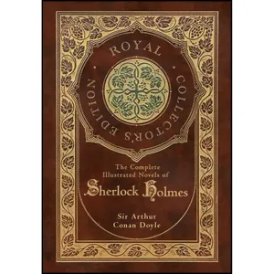 کتاب The Complete Illustrated Novels of Sherlock Holmes  اثر Arthur Conan Doyle انتشارات Royal Classics