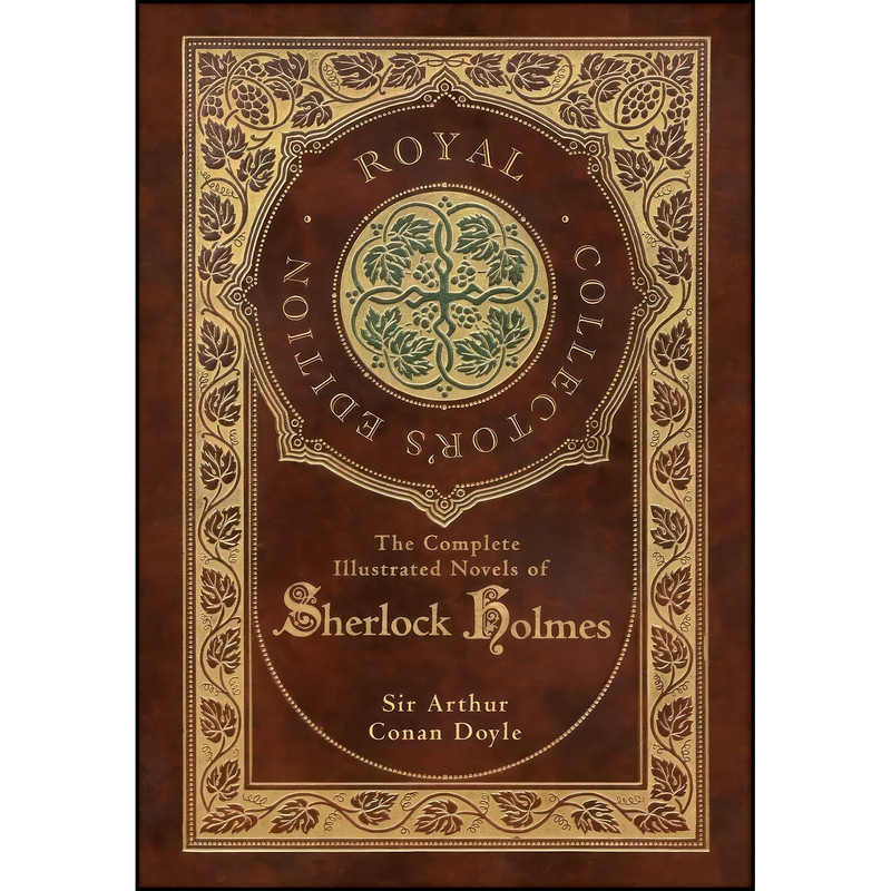 کتاب The Complete Illustrated Novels of Sherlock Holmes اثر Arthur Conan Doyle انتشارات Royal Classics